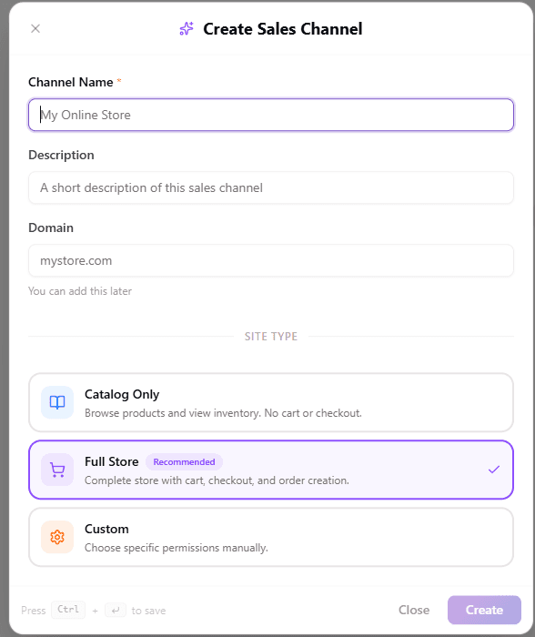 Create Sales Channel modal with Channel Name, Description, Domain, and three Site Type options: Catalog Only, Full Store (Recommended, selected), and Custom