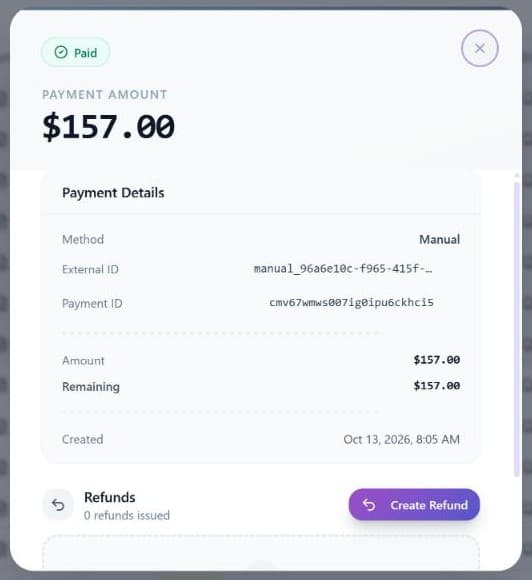 The Manage Payment window of a manually recorded payment: the Paid badge, the Payment Amount, the Payment Details card with Method, External ID, Payment ID, Amount, Remaining and Created, and the Refunds section with its Create Refund button