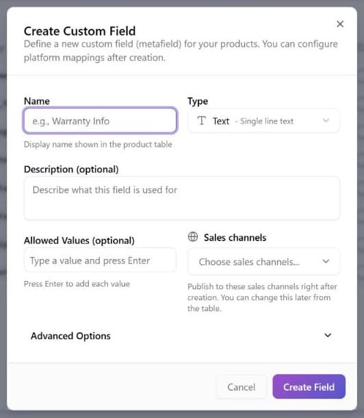 The Create Custom Field dialog with the Name field, the Type menu set to Text (Single line text), Description, Allowed Values, the Sales channels menu and a collapsed Advanced Options section, above the Cancel and Create Field buttons