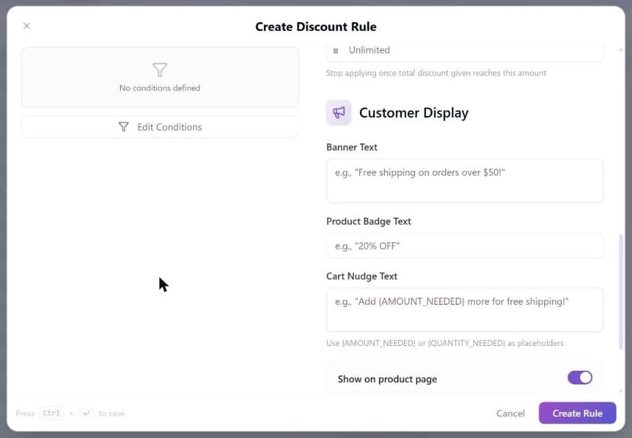 The Customer Display section of the Create form: Banner Text, Product Badge Text and Cart Nudge Text boxes with example placeholders, the hint that {AMOUNT_NEEDED} or {QUANTITY_NEEDED} can be used as placeholders, and the start of the Show on product page switch (on)